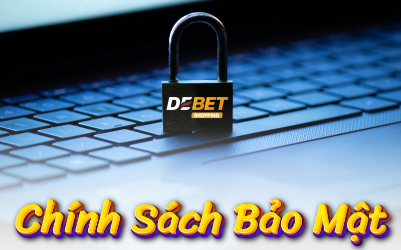 chính sách bảo mật debet