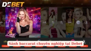 Sảnh Sexy Baccarat - Thiên Đường Giải Trí Cho Các Tay Chơi Bài