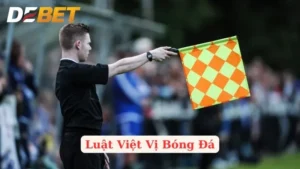 Luật việt vị bóng đá - Hướng Dẫn Chi Tiết Cho Người Mới